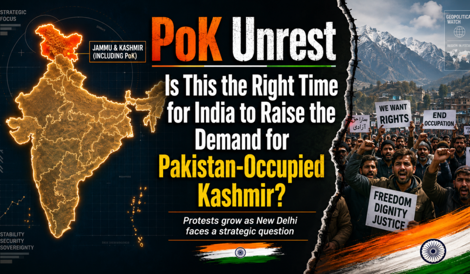 PoK unrest and geopolitical tensions